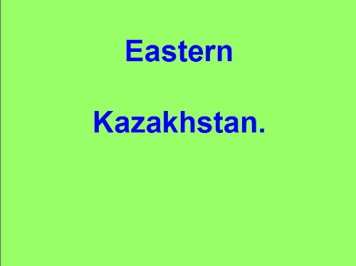 Eastern Kazakhstan